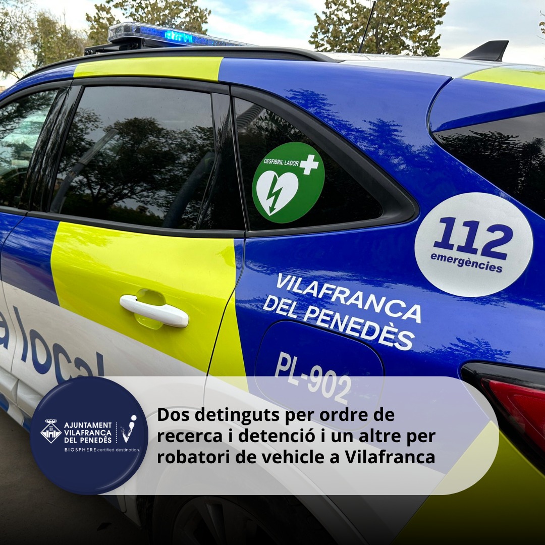 Dos detinguts per ordre de recerca i detenció i un altre per robatori de vehicle a Vilafranca
